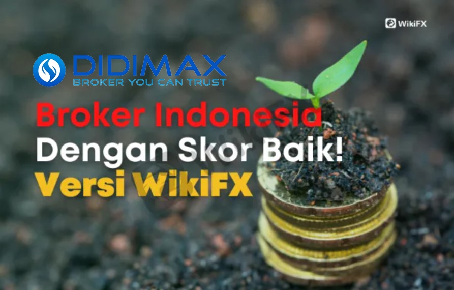 Didimax Broker Forex Indonesia Skor Terbaik Dan Bebas Keluhan