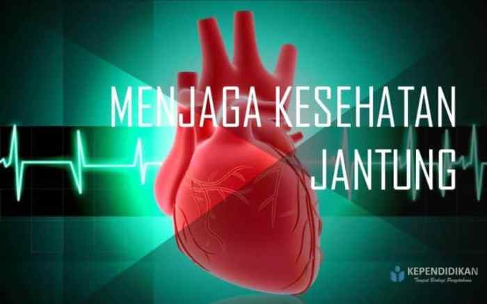 kesehatan jantung dokter menjaga menurut simak dilakukan