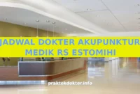 JADWAL DOKTER AKUPUNKTUR MEDIK RS ESTOMIHI JADWAL DOKTER AKUPUNKTUR MEDIK RS ESTOMIHI