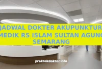 JADWAL DOKTER AKUPUNKTUR MEDIK RS ISLAM SULTAN AGUNG SEMARANG