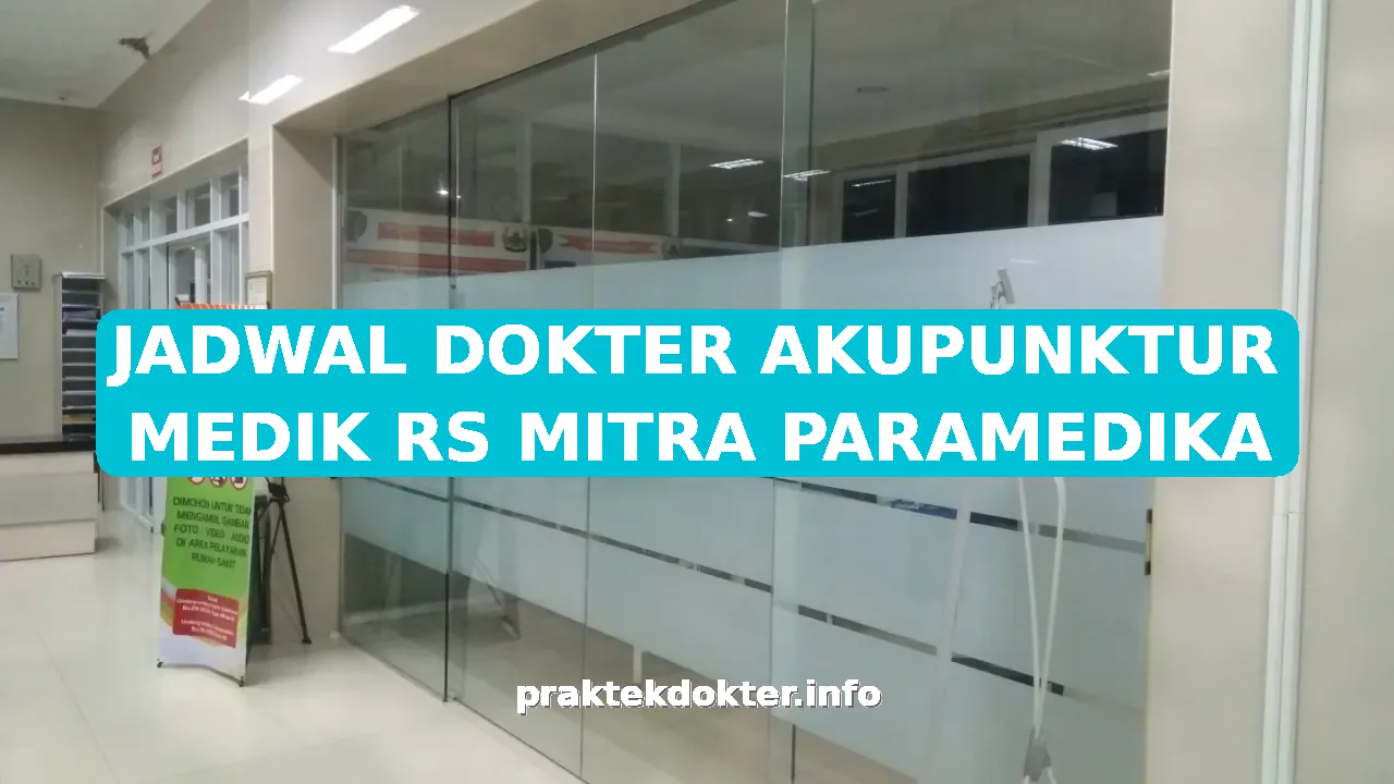 JADWAL DOKTER AKUPUNKTUR MEDIK RS MITRA PARAMEDIKA