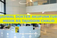 JADWAL DOKTER AKUPUNKTUR MEDIK RS TAJUDDIN CHALID JADWAL DOKTER AKUPUNKTUR MEDIK RS TAJUDDIN CHALID