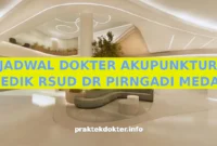 JADWAL DOKTER AKUPUNKTUR MEDIK RSUD DR PIRNGADI MEDAN