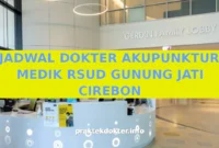JADWAL DOKTER AKUPUNKTUR MEDIK RSUD GUNUNG JATI CIREBON