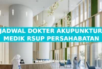 JADWAL DOKTER AKUPUNKTUR MEDIK RSUP PERSAHABATAN