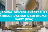 JADWAL DOKTER ANESTESI RS KHUSUS DAERAH DADI (RUMAH SAKIT JIWA) JADWAL DOKTER ANESTESI RS KHUSUS DAERAH DADI (RUMAH SAKIT JIWA)