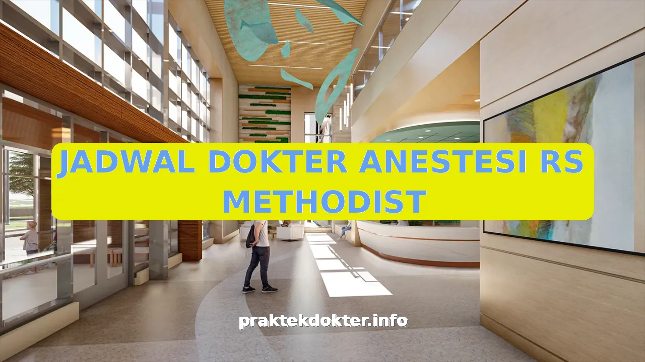 JADWAL DOKTER ANESTESI RS METHODIST