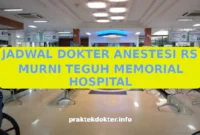 JADWAL DOKTER ANESTESI RS MURNI TEGUH MEMORIAL HOSPITAL JADWAL DOKTER ANESTESI RS MURNI TEGUH MEMORIAL HOSPITAL