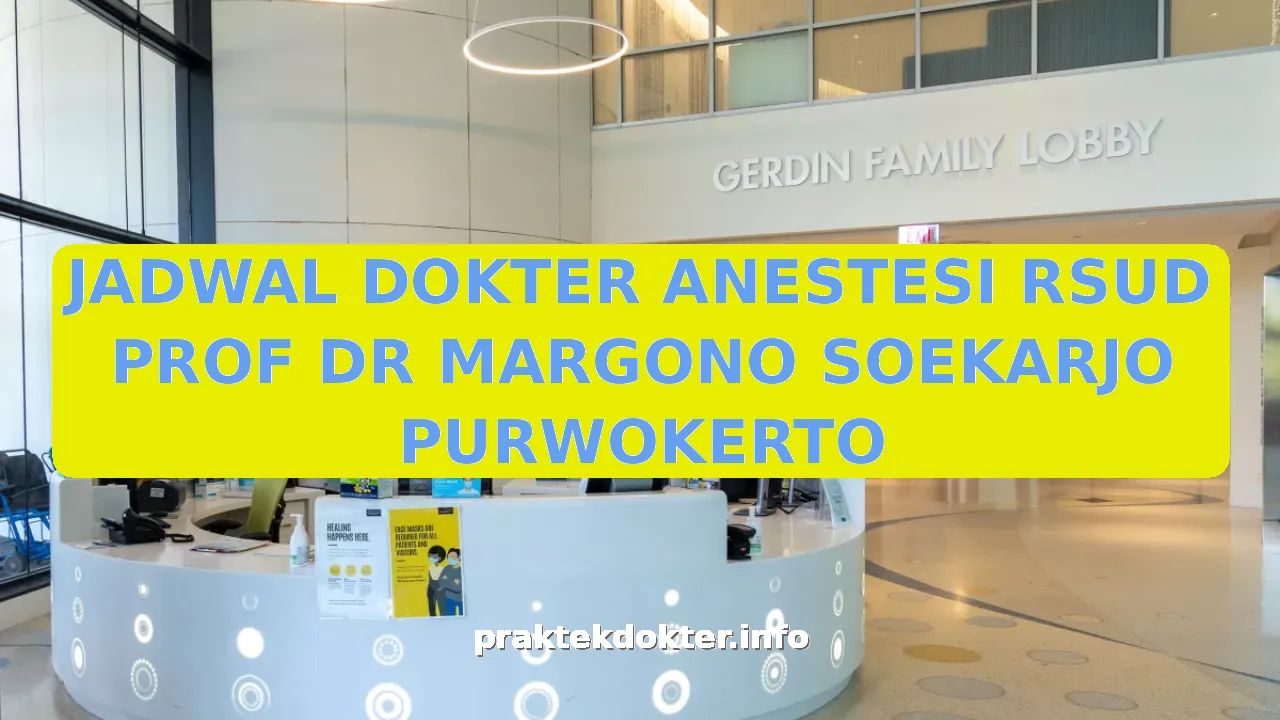 JADWAL DOKTER ANESTESI RSUD PROF DR MARGONO SOEKARJO PURWOKERTO
