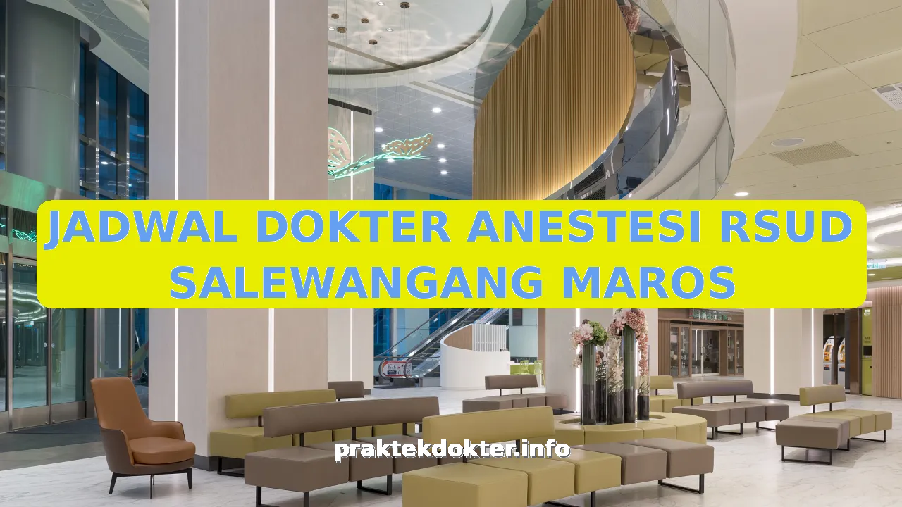 JADWAL DOKTER ANESTESI RSUD SALEWANGANG MAROS