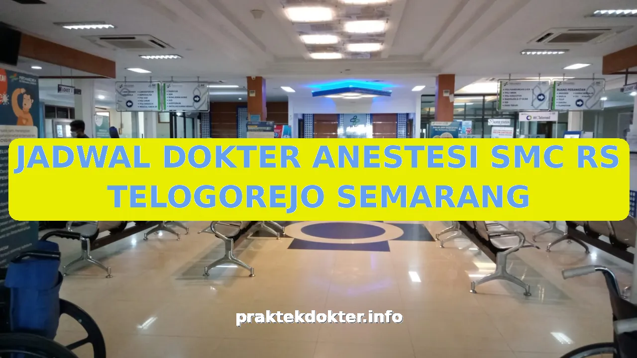 JADWAL DOKTER ANESTESI SMC RS TELOGOREJO SEMARANG