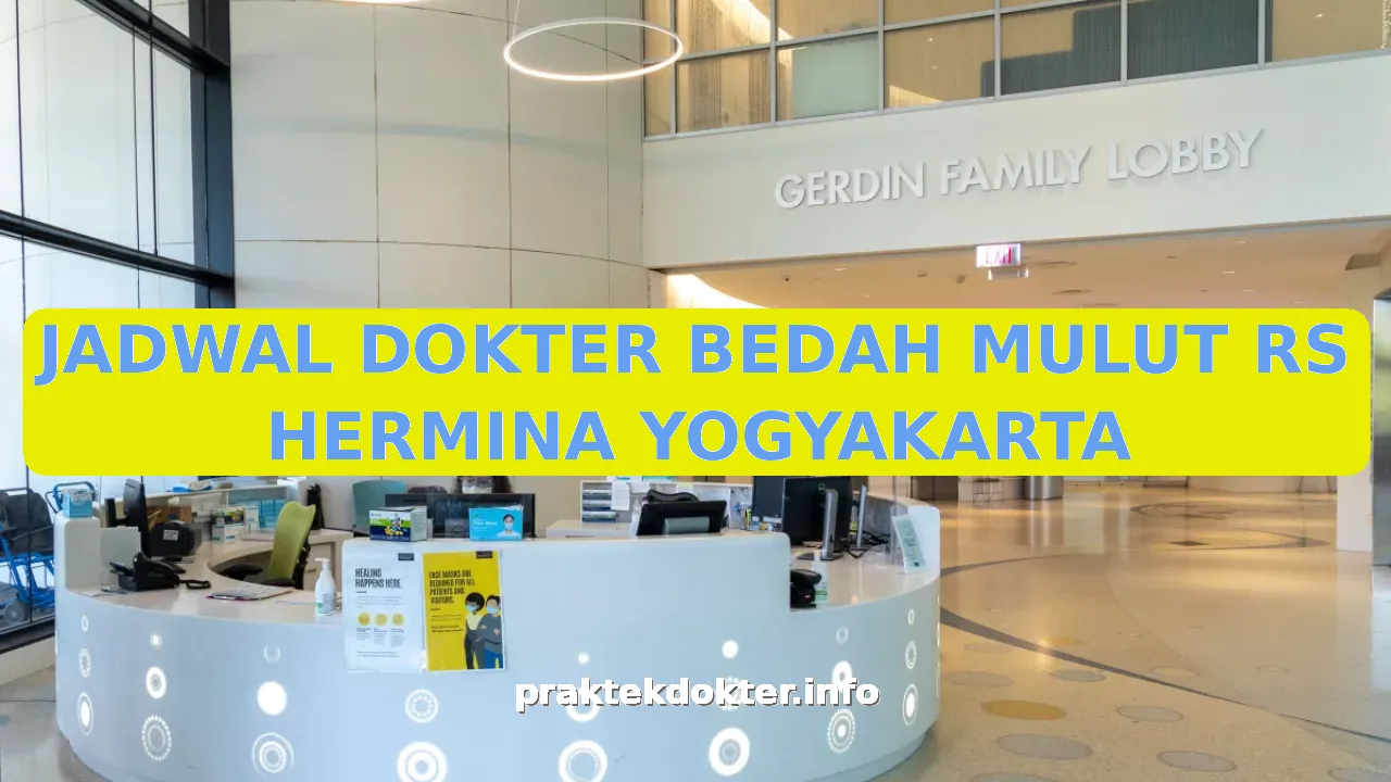 JADWAL DOKTER BEDAH MULUT RS HERMINA YOGYAKARTA