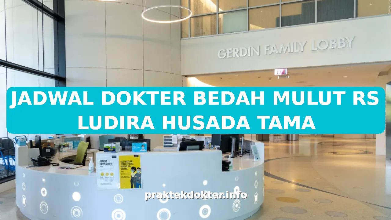 JADWAL DOKTER BEDAH MULUT RS LUDIRA HUSADA TAMA