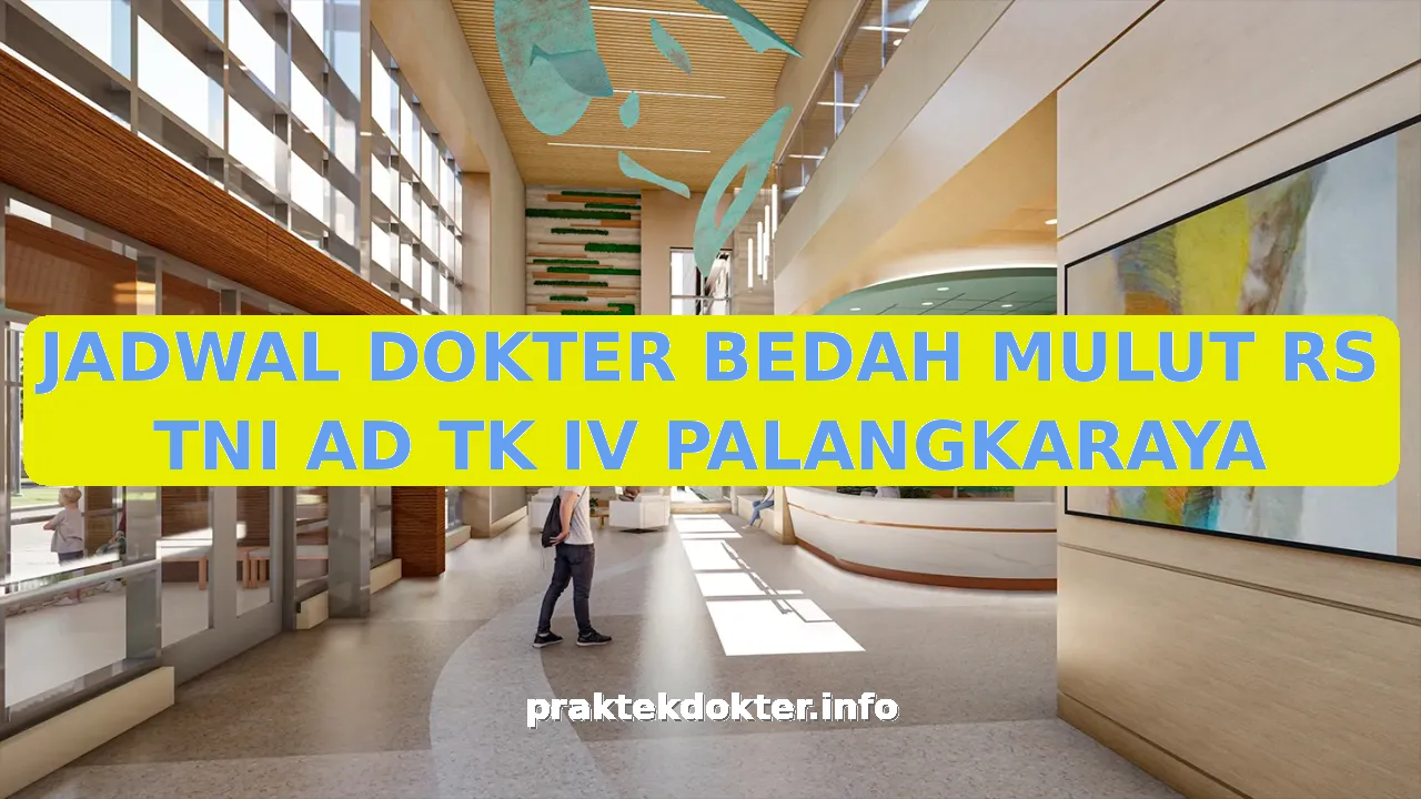 JADWAL DOKTER BEDAH MULUT RS TNI AD TK IV PALANGKARAYA