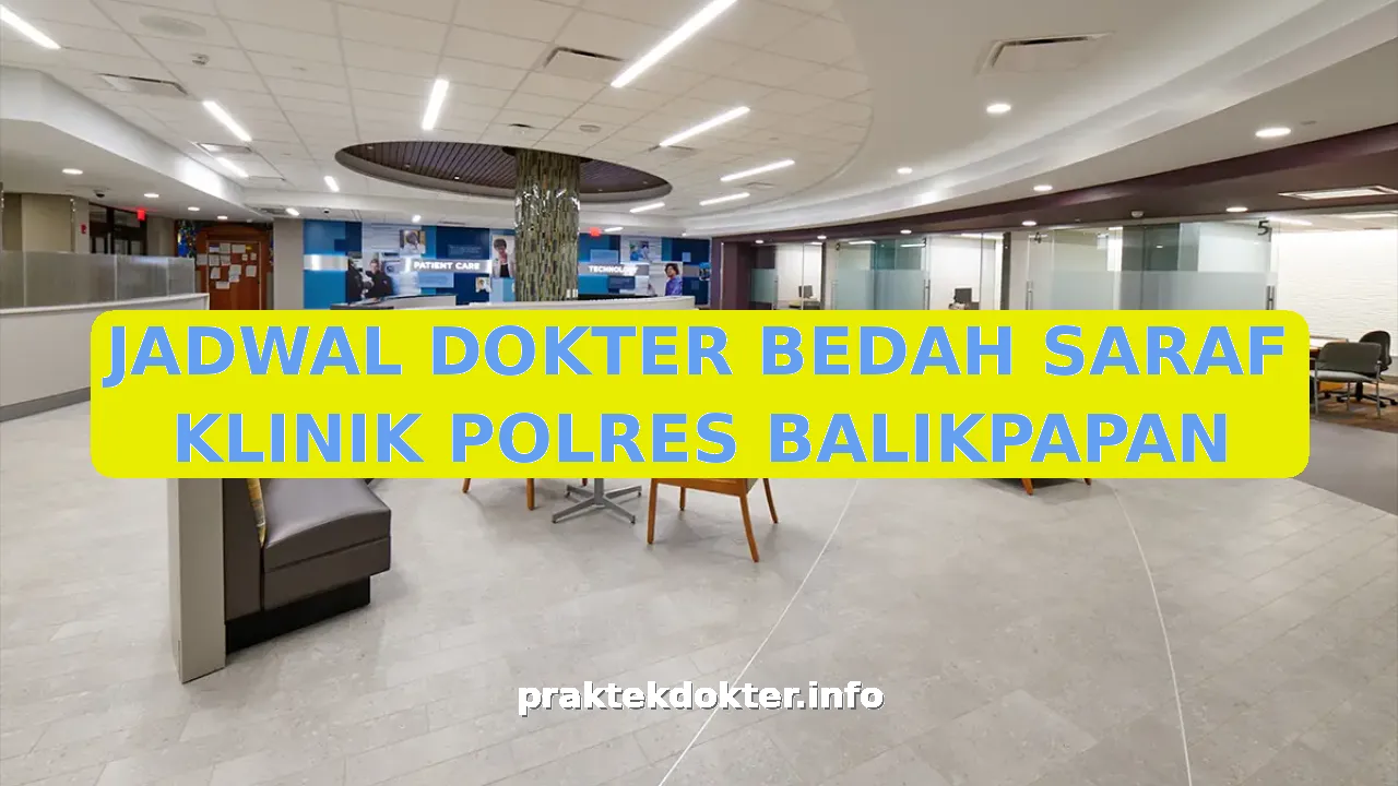 JADWAL DOKTER BEDAH SARAF KLINIK POLRES BALIKPAPAN