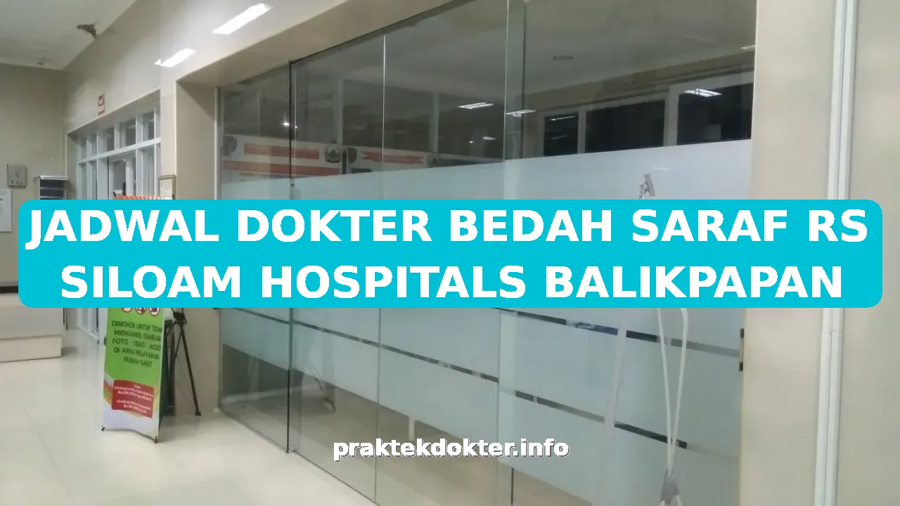 JADWAL DOKTER BEDAH SARAF RS SILOAM HOSPITALS BALIKPAPAN