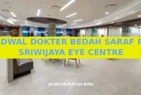 JADWAL DOKTER BEDAH SARAF RS SRIWIJAYA EYE CENTRE JADWAL DOKTER BEDAH SARAF RS SRIWIJAYA EYE CENTRE