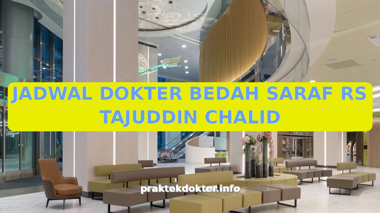 JADWAL DOKTER BEDAH SARAF RS TAJUDDIN CHALID