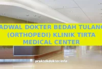 JADWAL DOKTER BEDAH TULANG (ORTHOPEDI) KLINIK TIRTA MEDICAL CENTER JADWAL DOKTER BEDAH TULANG (ORTHOPEDI) KLINIK TIRTA MEDICAL CENTER