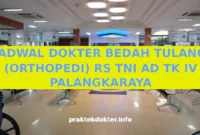 JADWAL DOKTER BEDAH TULANG (ORTHOPEDI) RS TNI AD TK IV PALANGKARAYA JADWAL DOKTER BEDAH TULANG (ORTHOPEDI) RS TNI AD TK IV PALANGKARAYA