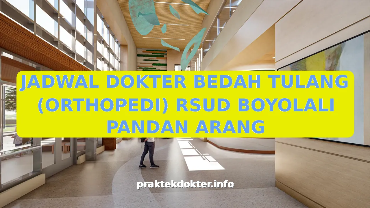 JADWAL DOKTER BEDAH TULANG (ORTHOPEDI) RSUD BOYOLALI PANDAN ARANG