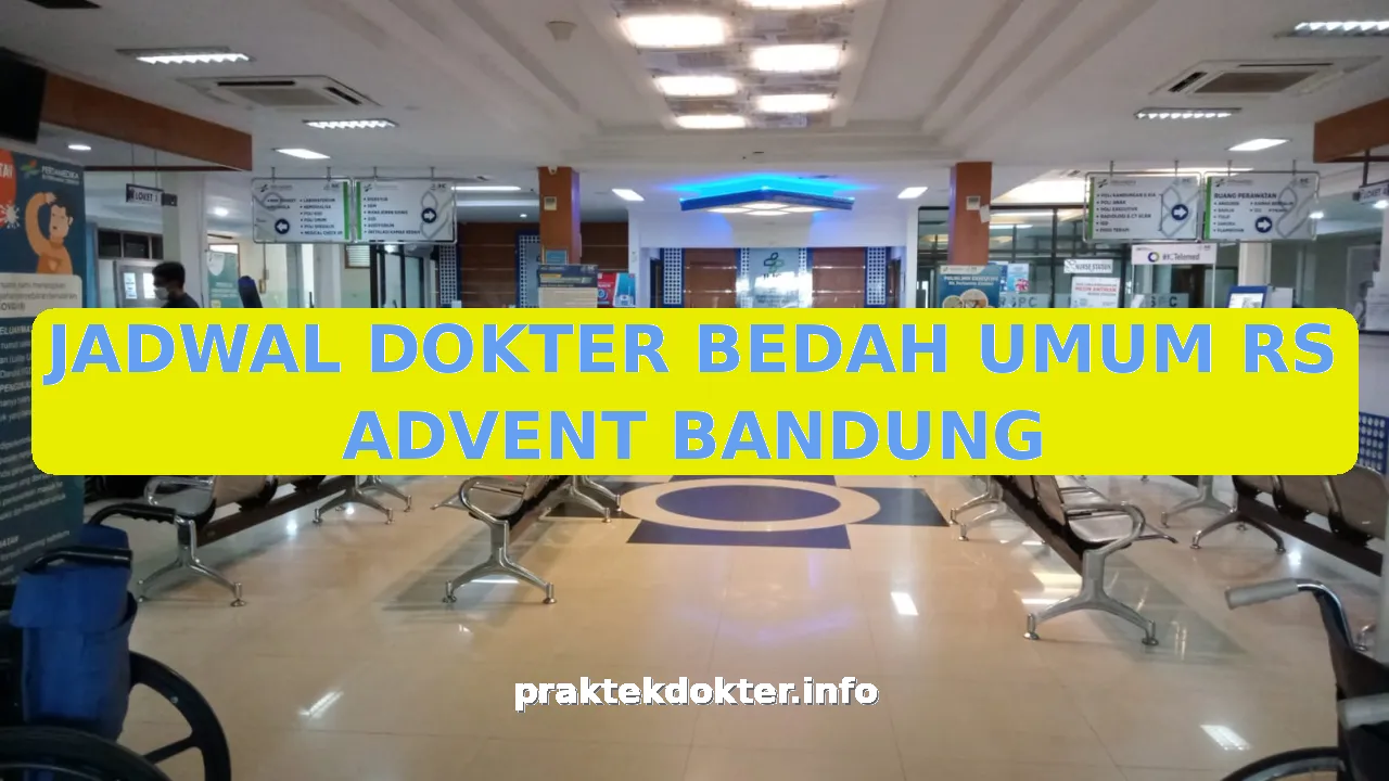 JADWAL DOKTER BEDAH UMUM RS ADVENT BANDUNG