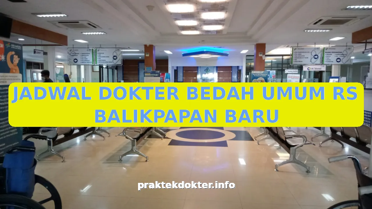 JADWAL DOKTER BEDAH UMUM RS BALIKPAPAN BARU
