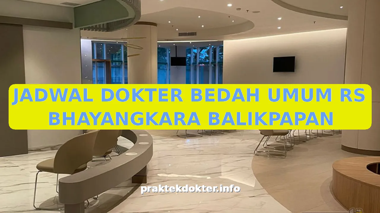 JADWAL DOKTER BEDAH UMUM RS BHAYANGKARA BALIKPAPAN