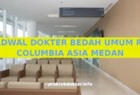 JADWAL DOKTER BEDAH UMUM RS COLUMBIA ASIA MEDAN JADWAL DOKTER BEDAH UMUM RS COLUMBIA ASIA MEDAN