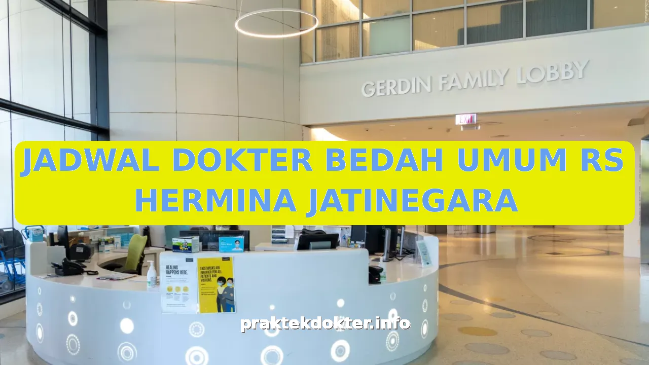 JADWAL DOKTER BEDAH UMUM RS HERMINA JATINEGARA