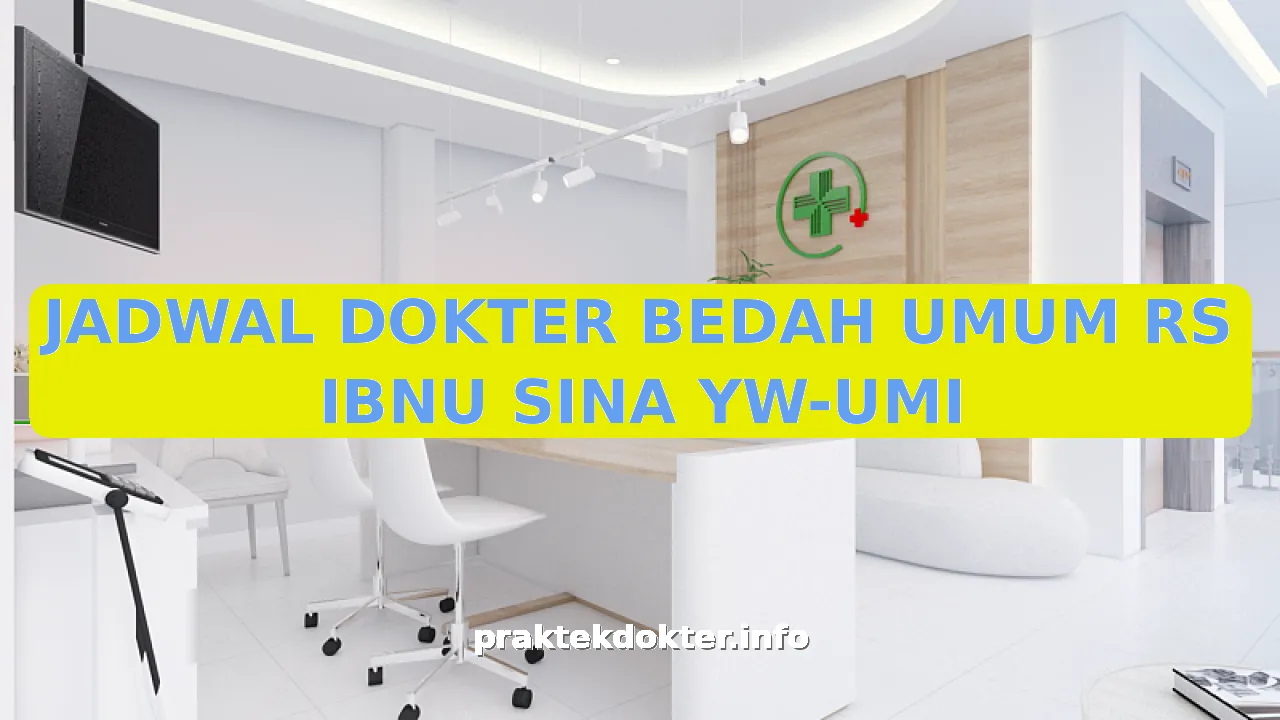JADWAL DOKTER BEDAH UMUM RS IBNU SINA YW-UMI