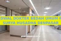 JADWAL DOKTER BEDAH UMUM RS SURYA HUSADHA DENPASAR JADWAL DOKTER BEDAH UMUM RS SURYA HUSADHA DENPASAR
