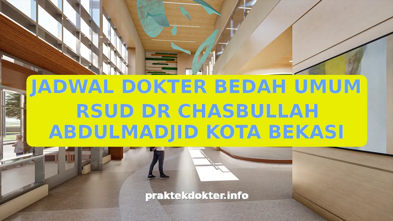 JADWAL DOKTER BEDAH UMUM RSUD DR CHASBULLAH ABDULMADJID KOTA BEKASI