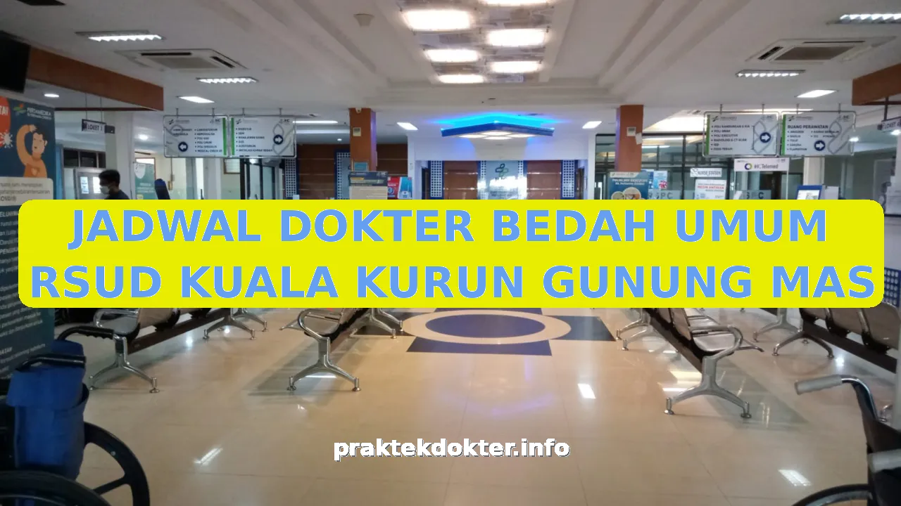 JADWAL DOKTER BEDAH UMUM RSUD KUALA KURUN GUNUNG MAS