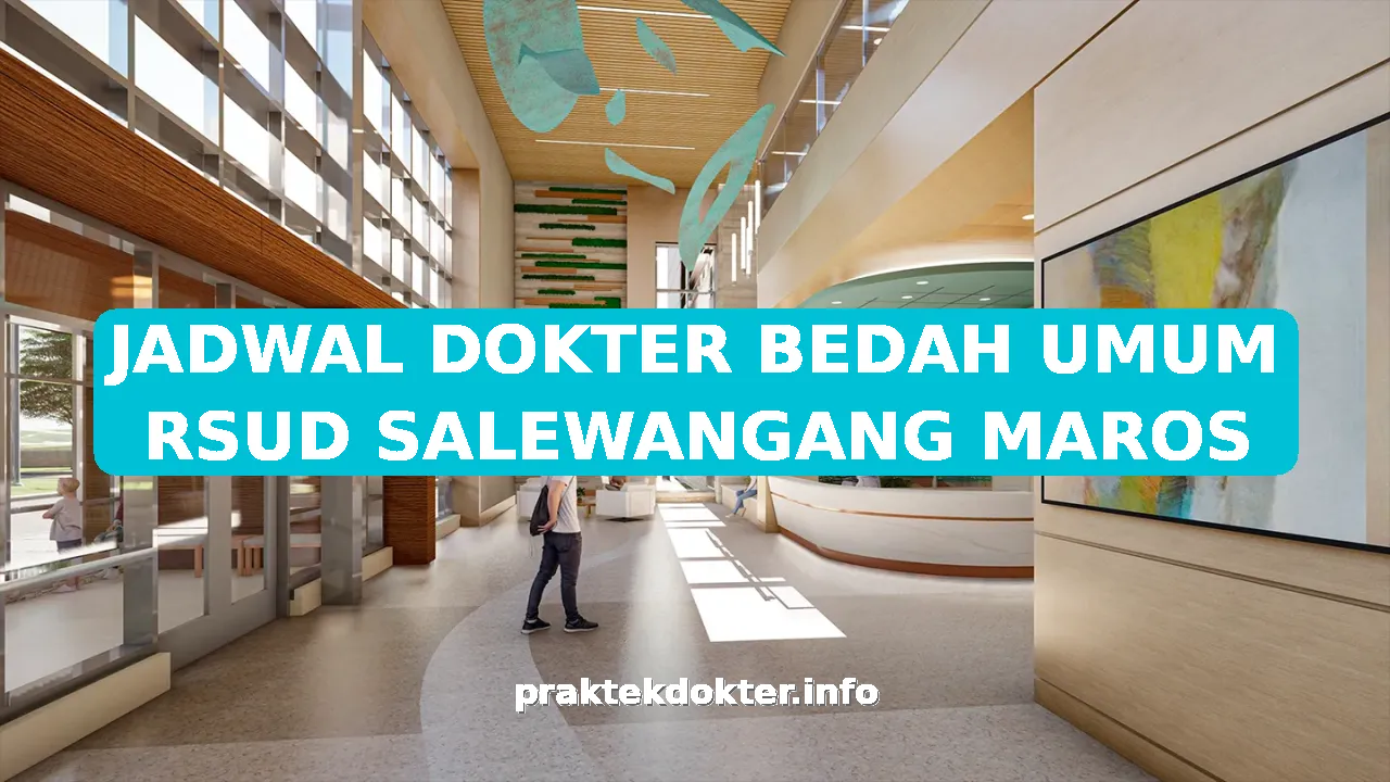 JADWAL DOKTER BEDAH UMUM RSUD SALEWANGANG MAROS
