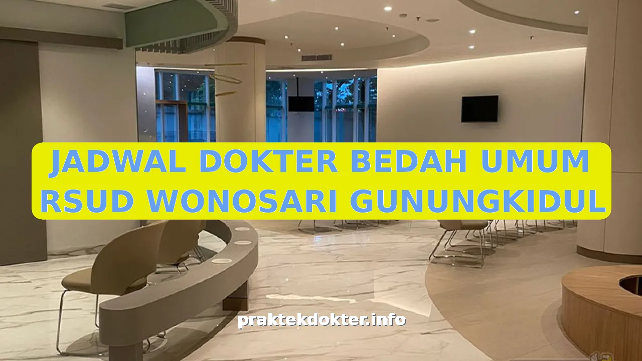 JADWAL DOKTER BEDAH UMUM RSUD WONOSARI GUNUNGKIDUL