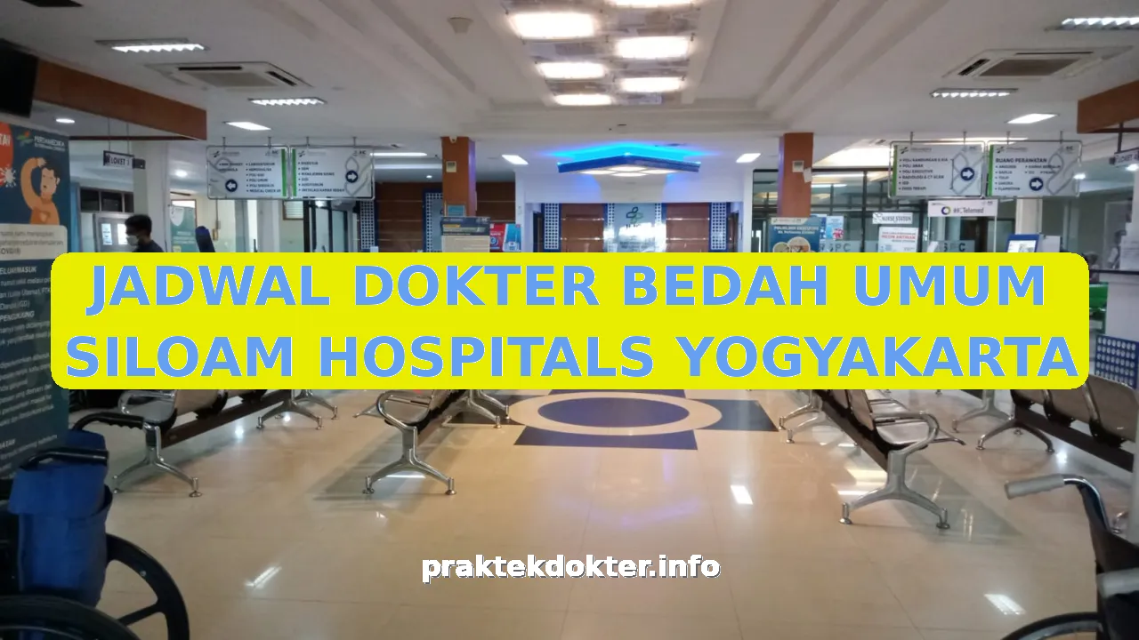 JADWAL DOKTER BEDAH UMUM SILOAM HOSPITALS YOGYAKARTA