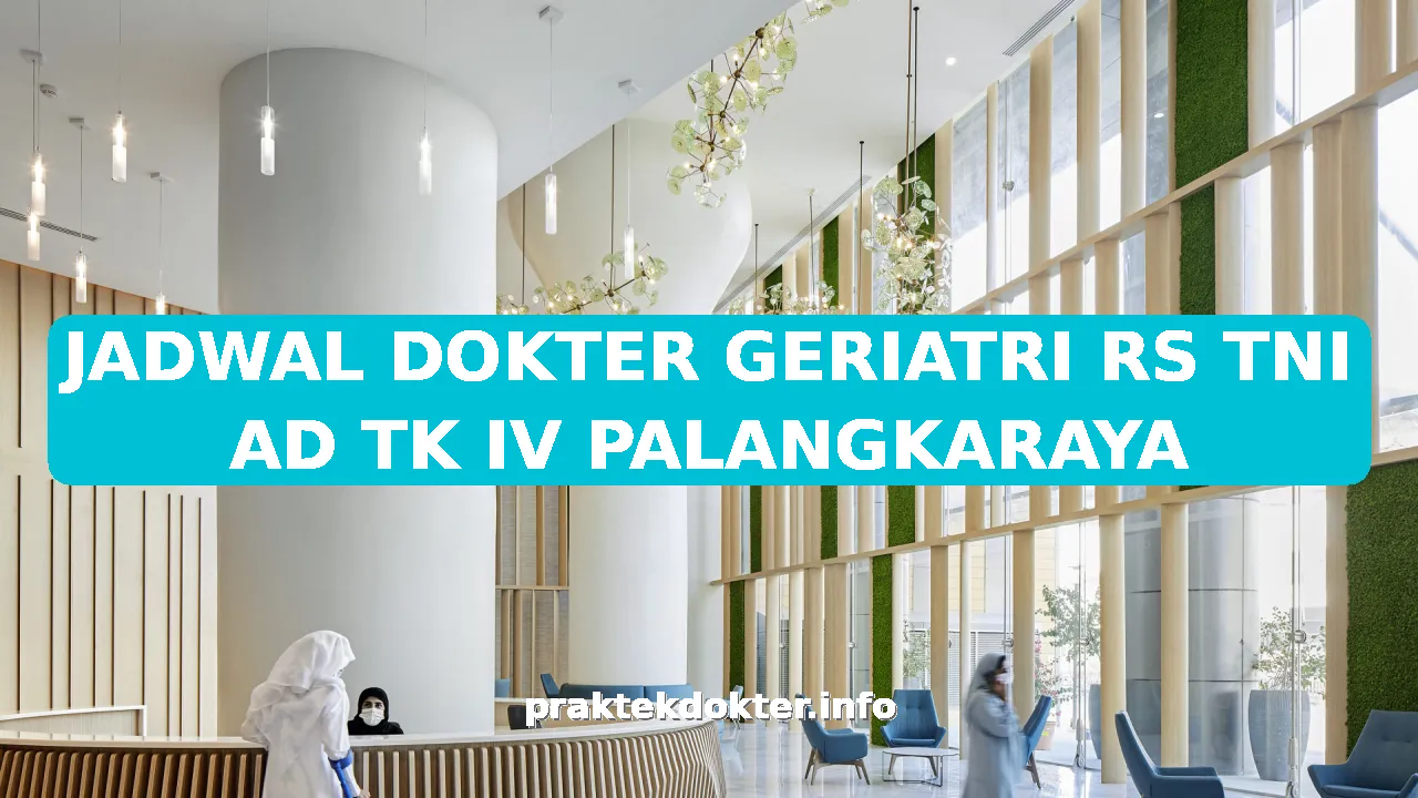 JADWAL DOKTER GERIATRI RS TNI AD TK IV PALANGKARAYA