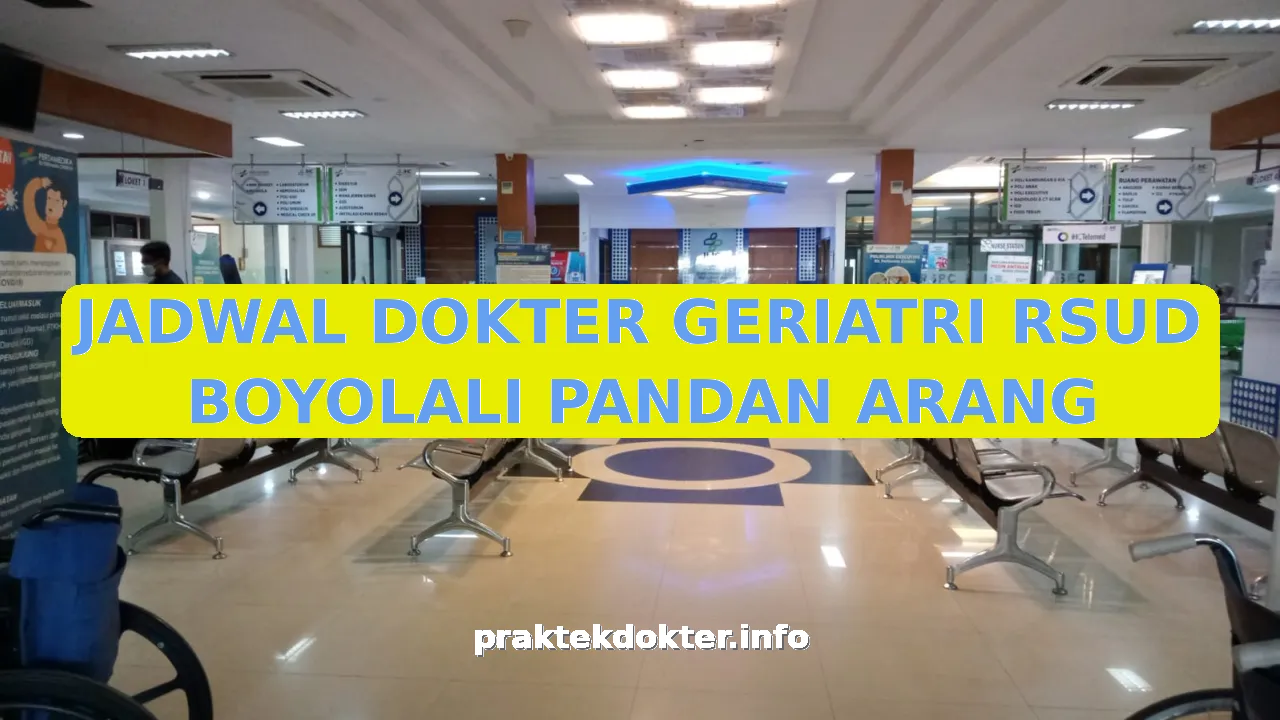 JADWAL DOKTER GERIATRI RSUD BOYOLALI PANDAN ARANG