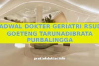 JADWAL DOKTER GERIATRI RSUD GOETENG TARUNADIBRATA PURBALINGGA JADWAL DOKTER GERIATRI RSUD GOETENG TARUNADIBRATA PURBALINGGA