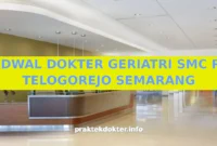 JADWAL DOKTER GERIATRI SMC RS TELOGOREJO SEMARANG JADWAL DOKTER GERIATRI SMC RS TELOGOREJO SEMARANG
