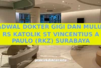 JADWAL DOKTER GIGI DAN MULUT RS KATOLIK ST VINCENTIUS A PAULO (RKZ) SURABAYA JADWAL DOKTER GIGI DAN MULUT RS KATOLIK ST VINCENTIUS A PAULO (RKZ) SURABAYA