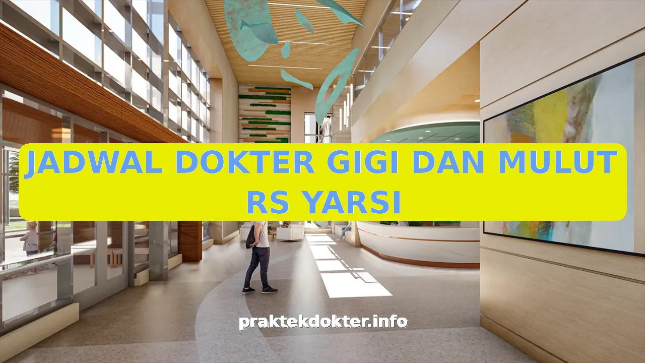 JADWAL DOKTER GIGI DAN MULUT RS YARSI