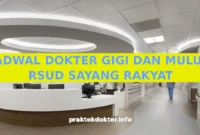 JADWAL DOKTER GIGI DAN MULUT RSUD SAYANG RAKYAT JADWAL DOKTER GIGI DAN MULUT RSUD SAYANG RAKYAT