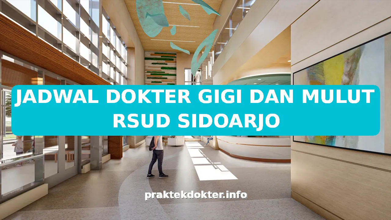 JADWAL DOKTER GIGI DAN MULUT RSUD SIDOARJO
