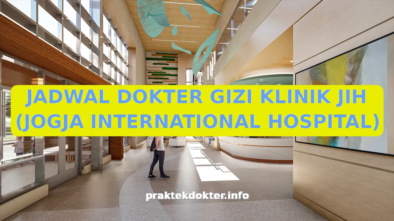 JADWAL DOKTER GIZI KLINIK JIH (JOGJA INTERNATIONAL HOSPITAL)