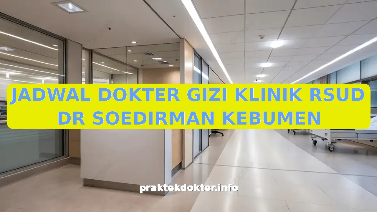 JADWAL DOKTER GIZI KLINIK RSUD DR SOEDIRMAN KEBUMEN