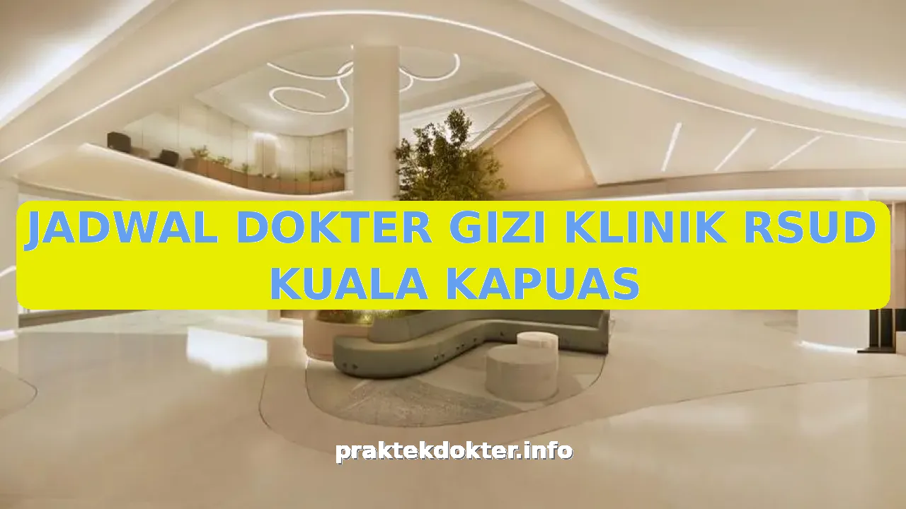 JADWAL DOKTER GIZI KLINIK RSUD KUALA KAPUAS