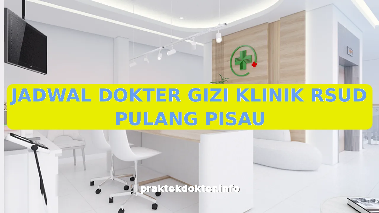 JADWAL DOKTER GIZI KLINIK RSUD PULANG PISAU