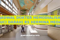 JADWAL DOKTER HEMODIALISA (CUCI DARAH) RS HERMINA MEDAN JADWAL DOKTER HEMODIALISA (CUCI DARAH) RS HERMINA MEDAN